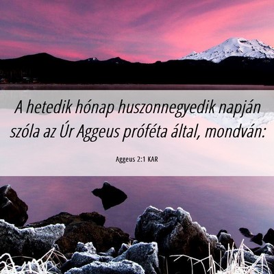 Picture 06 - Aggeus 2:1 KAR - A hetedik hónap huszonnegyedik napján szóla az - Bible Verse Picture