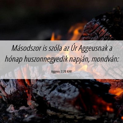 Picture 06 - Aggeus 2:20 KAR - Másodszor is szóla az Úr Aggeusnak a hónap - Bible Verse Picture