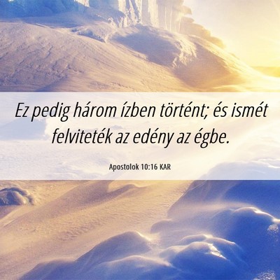 Picture 06 - Apostolok 10:16 KAR - Ez pedig három ízben történt; és ismét - Bible Verse Picture