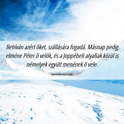 Picture 06 - Apostolok 10:23 KAR - Behíván azért õket, szállására fogadá. - Bible Verse Picture