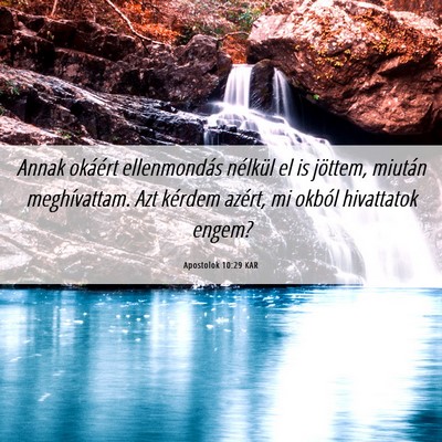 Picture 06 - Apostolok 10:29 KAR - Annak okáért ellenmondás nélkül el is - Bible Verse Picture