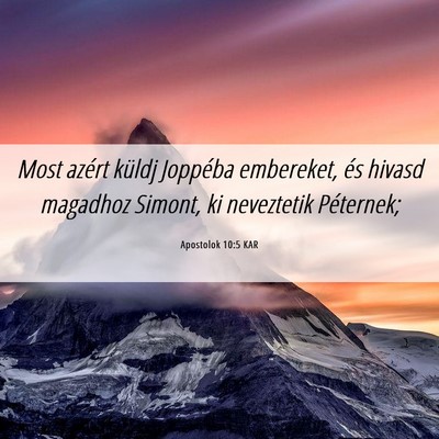Picture 06 - Apostolok 10:5 KAR - Most azért küldj Joppéba embereket, és hivasd - Bible Verse Picture