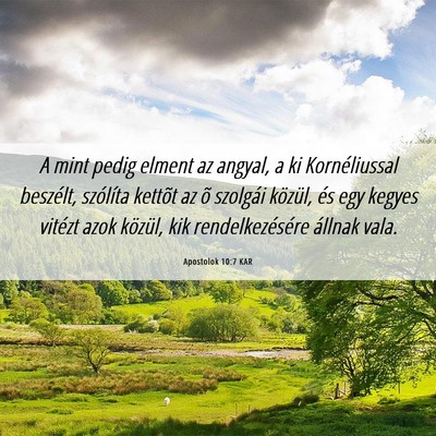 Picture 06 - Apostolok 10:7 KAR - A mint pedig elment az angyal, a ki Kornéliussal - Bible Verse Picture