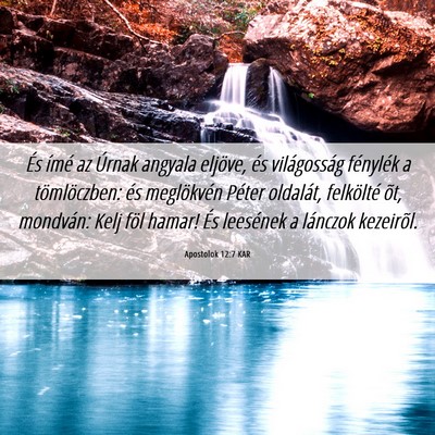 Picture 06 - Apostolok 12:7 KAR - És ímé az Úrnak angyala eljöve, és - Bible Verse Picture