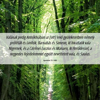 Picture 06 - Apostolok 13:1 KAR - Valának pedig Antiókhiában az [ott] levõ - Bible Verse Picture