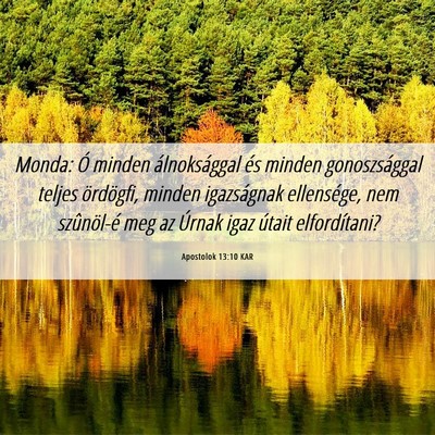 Picture 06 - Apostolok 13:10 KAR - Monda: Ó minden álnoksággal és minden - Bible Verse Picture