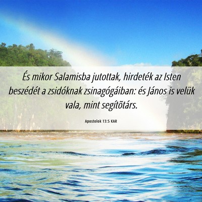 Picture 06 - Apostolok 13:5 KAR - És mikor Salamisba jutottak, hirdeték az Isten - Bible Verse Picture