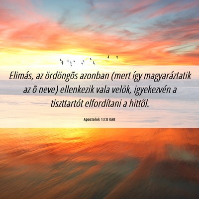 Picture 06 - Apostolok 13:8 KAR - Elimás, az ördöngõs azonban (mert így - Bible Verse Picture