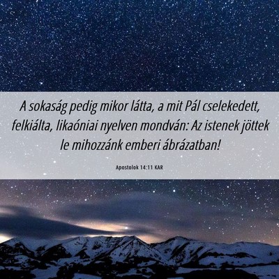 Picture 06 - Apostolok 14:11 KAR - A sokaság pedig mikor látta, a mit Pál - Bible Verse Picture