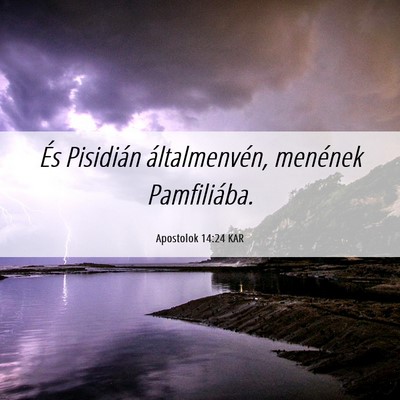 Picture 06 - Apostolok 14:24 KAR - És Pisidián általmenvén, menének - Bible Verse Picture