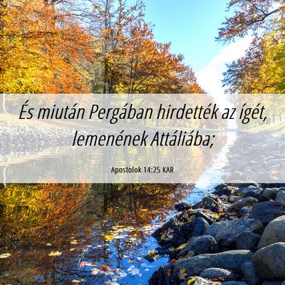 Picture 06 - Apostolok 14:25 KAR - És miután Pergában hirdették az ígét, - Bible Verse Picture