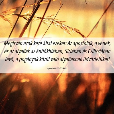 Picture 06 - Apostolok 15:23 KAR - Megírván azok keze által ezeket: Az apostolok, - Bible Verse Picture