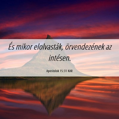 Picture 06 - Apostolok 15:31 KAR - És mikor elolvasták, örvendezének az - Bible Verse Picture