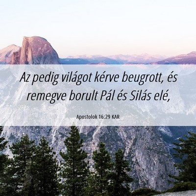 Picture 06 - Apostolok 16:29 KAR - Az pedig világot kérve beugrott, és remegve - Bible Verse Picture