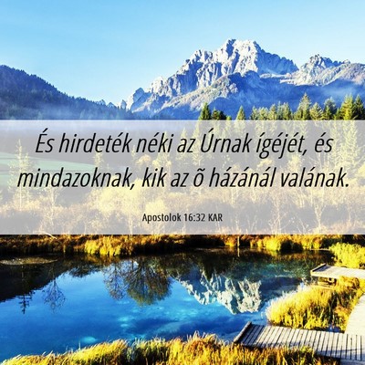 Picture 06 - Apostolok 16:32 KAR - És hirdeték néki az Úrnak ígéjét, és - Bible Verse Picture
