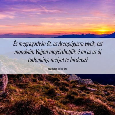 Picture 06 - Apostolok 17:19 KAR - És megragadván õt, az Areopágusra vivék, ezt - Bible Verse Picture