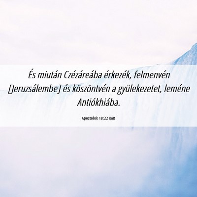 Picture 06 - Apostolok 18:22 KAR - És miután Czézáreába érkezék, felmenvén - Bible Verse Picture