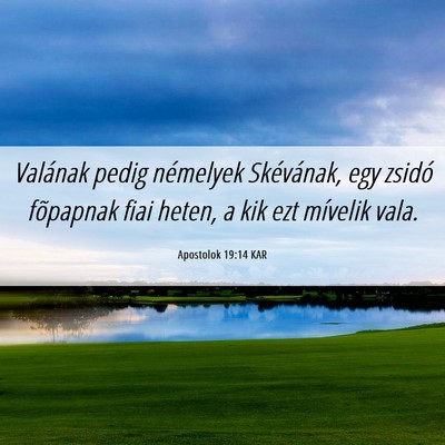 Picture 06 - Apostolok 19:14 KAR - Valának pedig némelyek Skévának, egy zsidó - Bible Verse Picture