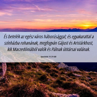 Picture 06 - Apostolok 19:29 KAR - És betelék az egész város háborúsággal; - Bible Verse Picture
