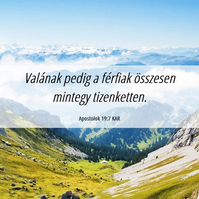 Picture 06 - Apostolok 19:7 KAR - Valának pedig a férfiak összesen mintegy - Bible Verse Picture