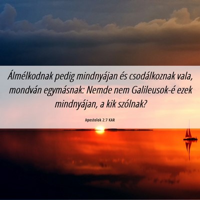 Picture 06 - Apostolok 2:7 KAR - Álmélkodnak pedig mindnyájan és csodálkoznak - Bible Verse Picture