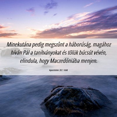 Picture 06 - Apostolok 20:1 KAR - Minekutána pedig megszûnt a háborúság, - Bible Verse Picture