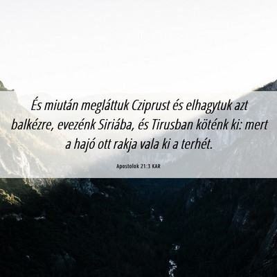 Picture 06 - Apostolok 21:3 KAR - És miután megláttuk Cziprust és elhagytuk azt - Bible Verse Picture