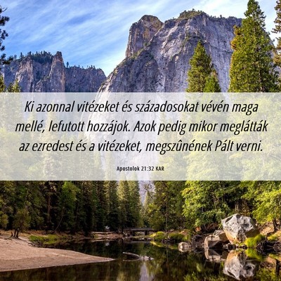 Picture 06 - Apostolok 21:32 KAR - Ki azonnal vitézeket és századosokat vévén - Bible Verse Picture