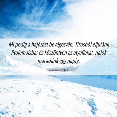 Picture 06 - Apostolok 21:7 KAR - Mi pedig a hajózást bevégezvén, Tirusból - Bible Verse Picture