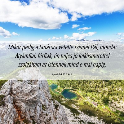 Picture 06 - Apostolok 23:1 KAR - Mikor pedig a tanácsra vetette szemét Pál, - Bible Verse Picture