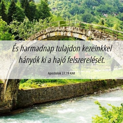 Picture 06 - Apostolok 27:19 KAR - És harmadnap tulajdon kezeinkkel hányók ki a - Bible Verse Picture