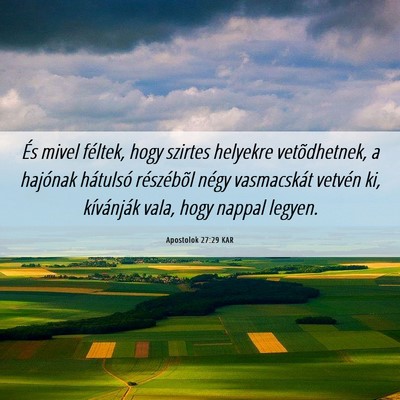 Picture 06 - Apostolok 27:29 KAR - És mivel féltek, hogy szirtes helyekre - Bible Verse Picture