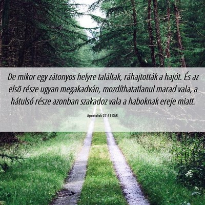 Picture 06 - Apostolok 27:41 KAR - De mikor egy zátonyos helyre találtak, - Bible Verse Picture
