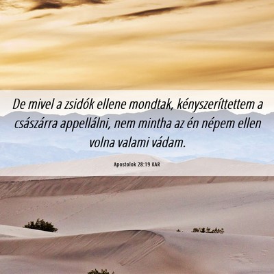 Picture 06 - Apostolok 28:19 KAR - De mivel a zsidók ellene mondtak, - Bible Verse Picture