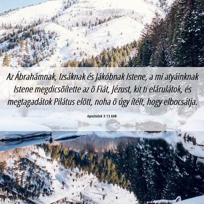 Picture 06 - Apostolok 3:13 KAR - Az Ábrahámnak, Izsáknak és Jákóbnak Istene, - Bible Verse Picture