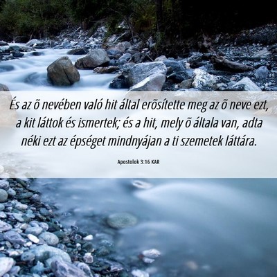 Picture 06 - Apostolok 3:16 KAR - És az õ nevében való hit által erõsítette - Bible Verse Picture