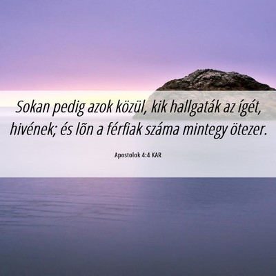 Picture 06 - Apostolok 4:4 KAR - Sokan pedig azok közül, kik hallgaták az - Bible Verse Picture