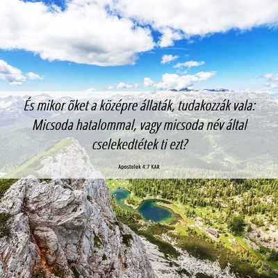 Picture 06 - Apostolok 4:7 KAR - És mikor õket a középre állaták, - Bible Verse Picture