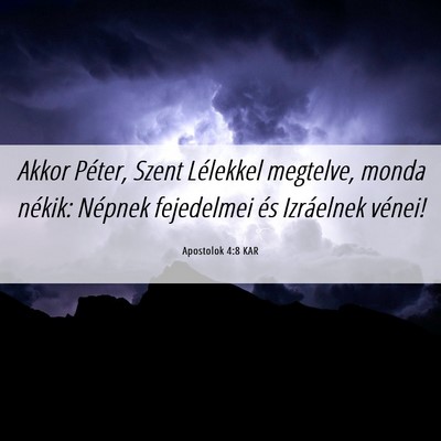Picture 06 - Apostolok 4:8 KAR - Akkor Péter, Szent Lélekkel megtelve, monda - Bible Verse Picture