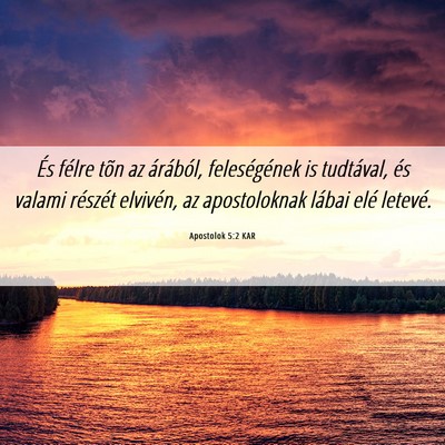 Picture 06 - Apostolok 5:2 KAR - És félre tõn az árából, feleségének is - Bible Verse Picture