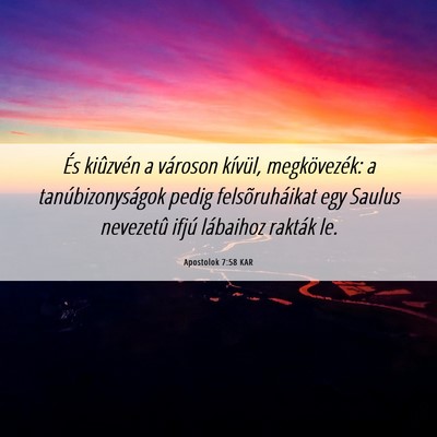 Picture 06 - Apostolok 7:58 KAR - És kiûzvén a városon kívül, megkövezék: a - Bible Verse Picture