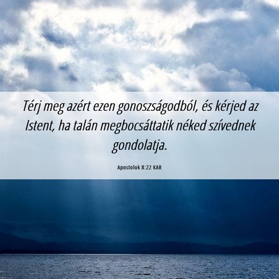 Picture 06 - Apostolok 8:22 KAR - Térj meg azért ezen gonoszságodból, és - Bible Verse Picture