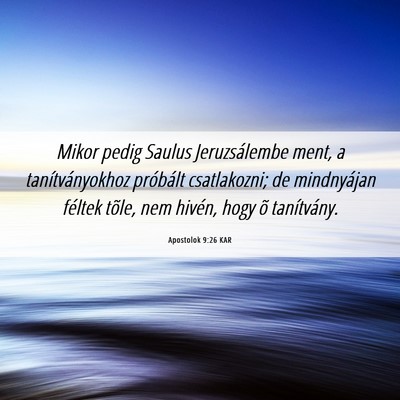 Picture 06 - Apostolok 9:26 KAR - Mikor pedig Saulus Jeruzsálembe ment, a - Bible Verse Picture