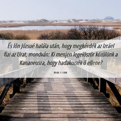 Picture 06 - Bírák 1:1 KAR - És lõn Józsué halála után, hogy megkérdék - Bible Verse Picture