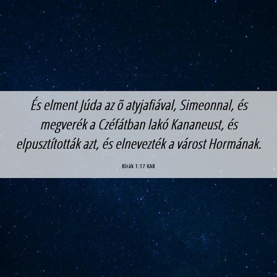 Picture 06 - Bírák 1:17 KAR - És elment Júda az õ atyjafiával, Simeonnal, - Bible Verse Picture