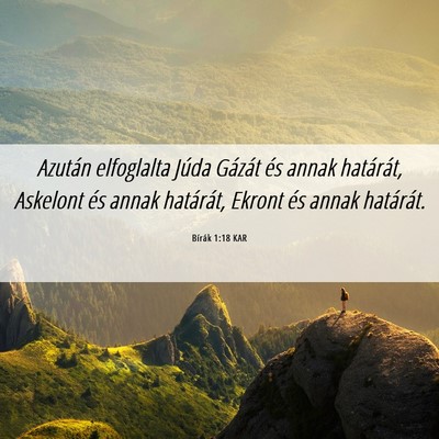 Picture 06 - Bírák 1:18 KAR - Azután elfoglalta Júda Gázát és annak - Bible Verse Picture
