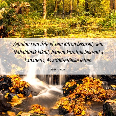 Picture 06 - Bírák 1:30 KAR - Zebulon sem ûzte el sem Kitron lakosait, sem - Bible Verse Picture