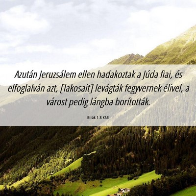 Picture 06 - Bírák 1:8 KAR - Azután Jeruzsálem ellen hadakoztak a Júda - Bible Verse Picture