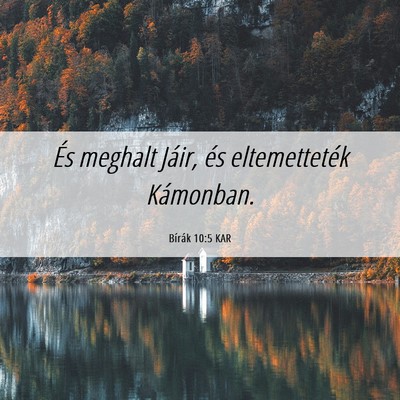 Picture 06 - Bírák 10:5 KAR - És meghalt Jáir, és eltemetteték - Bible Verse Picture