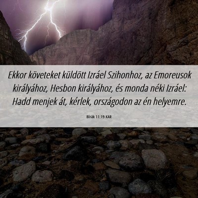 Picture 06 - Bírák 11:19 KAR - Ekkor követeket küldött Izráel Szihonhoz, az - Bible Verse Picture